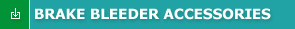 Brake Bleeder Accessories